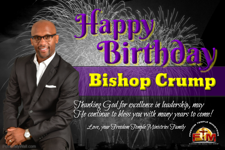 Upcoming Events – HAPPY BIRTHDAY BISHOP! WE LOVE YOU! – Freedom Temple ...